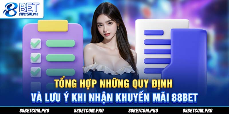 Tổng hợp những quy định và lưu ý khi nhận khuyến mãi 88Bet